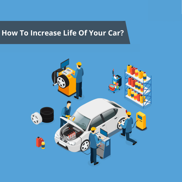 how-to-increase-life-of-your-car-